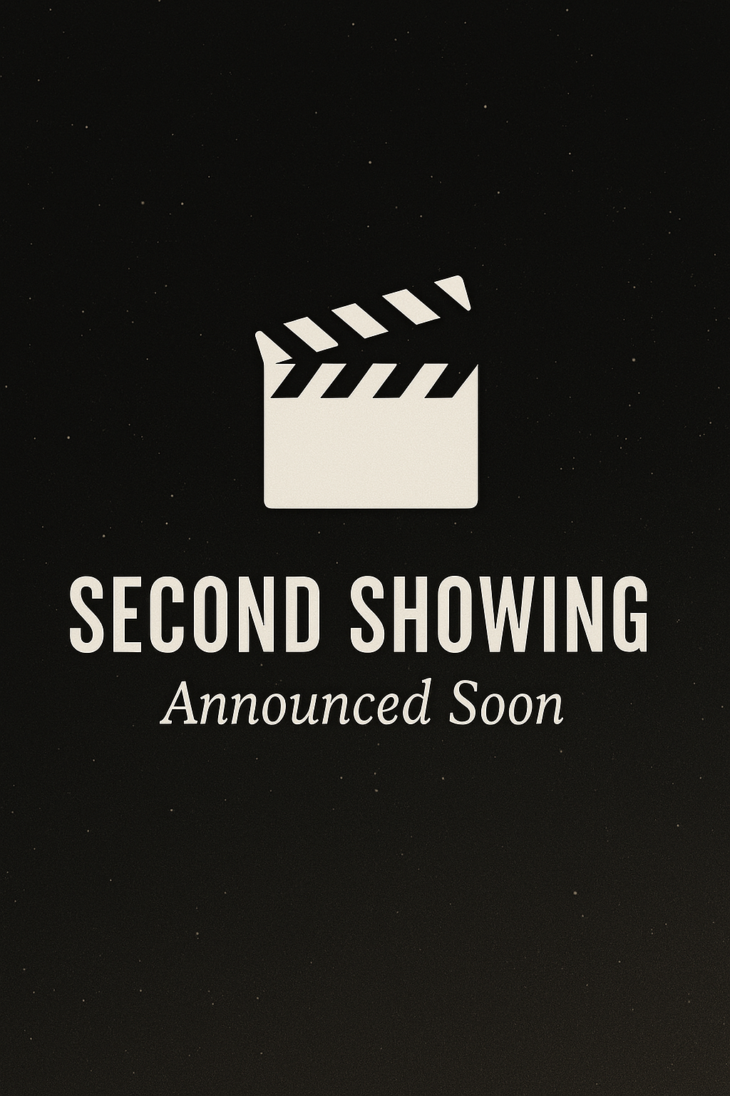 Second showing to be announced